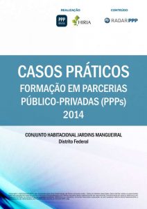Capa Formação em PPPs 2014 - Casos Práticos: Conjunto Habitacional Jardins Mangueiral (DF)